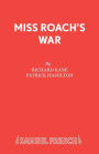 Miss Roach's War
