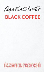 Title: Black Coffee (Hercule Poirot Series), Author: Agatha Christie