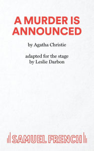 A Murder Is Announced: A Play