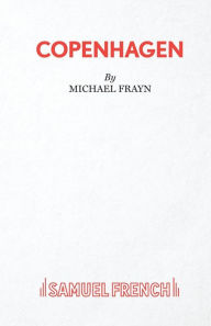 Title: Copenhagen, Author: Michael Frayn