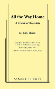 Title: All the Way Home, Author: Tad Mosel