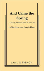 Title: And Came the Spring, Author: Marrijane Hayes