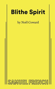 Title: Blithe Spirit, Author: Noël Coward