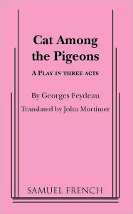 Title: Cat Among the Pigeons, Author: Georges Feydeau