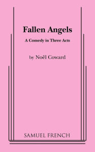Title: Fallen Angels, Author: Noël Coward
