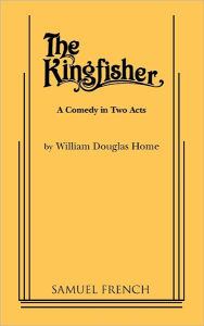 Title: The Kingfisher, Author: William Douglas Home