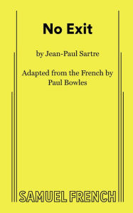 Title: No Exit, Author: Jean-Paul Sartre