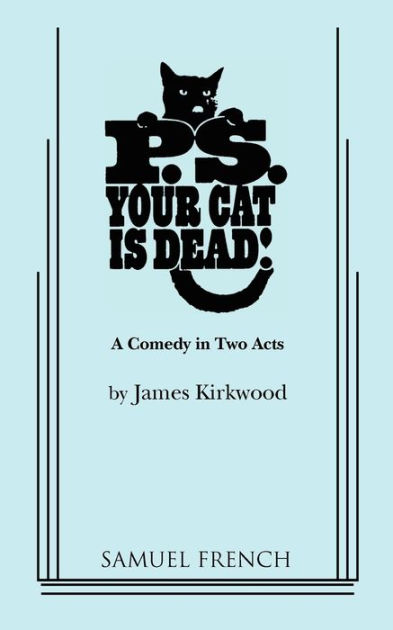 P.S. Your Cat Is Dead! by James Kirkwood, Paperback Barnes & Noble®