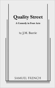 Title: Quality Street, Author: J. M. Barrie