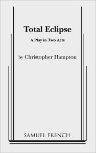 Title: Total Eclipse, Author: Christopher Hampton