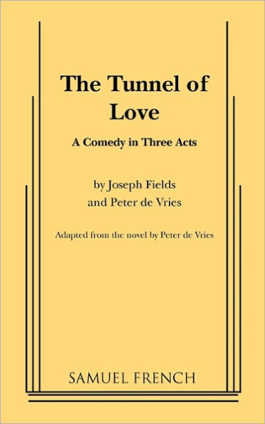 The Tunnel of Love: A Comedy in Three Acts
