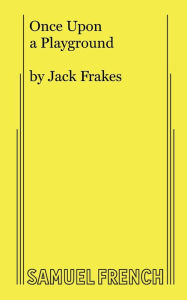 Title: Once Upon a Playground, Author: Jack Frakes