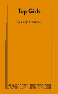 Title: Top Girls, Author: Caryl Churchill