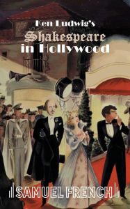 Title: Ken Ludwig's Shakespeare in Hollywood, Author: Ken Ludwig