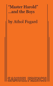 Title: Master Harold and the Boys, Author: Athol Fugard