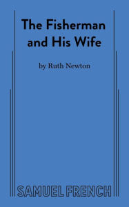 Title: The Fisherman and His Wife, Author: Ruth Newton