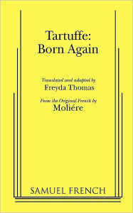 Title: Tartuffe: Born Again, Author: Moliere