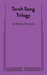 Title: Torch Song Trilogy, Author: Harvey Fierstein