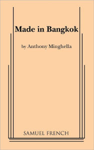 Title: Made in Bangkok, Author: Anthony Minghella