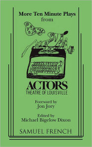 Title: More Ten-Minute Plays from the Actors Theatre of Louisville, Author: Jon Jory