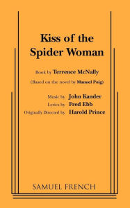Title: Kiss of the Spider Woman, Author: Terrence McNally