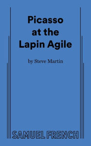 Title: Picasso at the Lapin Agile, Author: Steve Martin