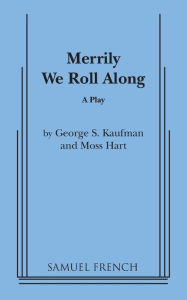 Title: Merrily We Roll Along, Author: Moss Hart