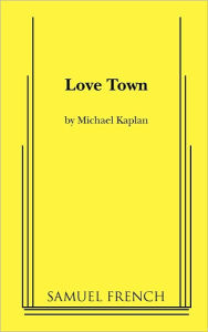 Title: Love Town, Author: Michael Kaplan