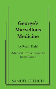 Title: George's Marvellous Medicine, Author: Roald Dahl