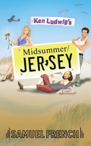 Title: Ken Ludwig's Midsummer/Jersey, Author: Ken Ludwig
