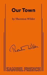 Title: Our Town, Author: Thornton Wilder