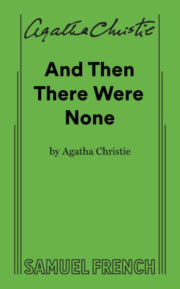 And Then There Were None: A Mystery Play in Three Acts