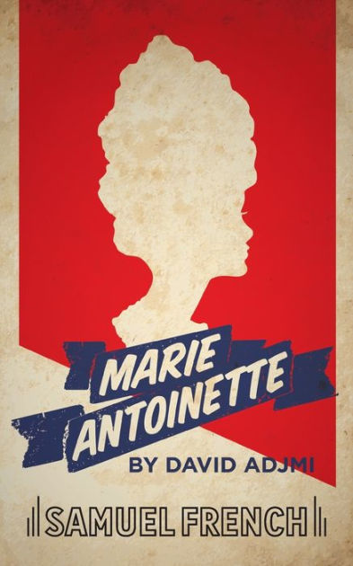 Marie Antoinette By David Adjmi Paperback Barnes And Noble®