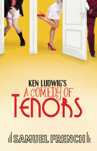 Title: Ken Ludwig's A Comedy of Tenors, Author: Ken