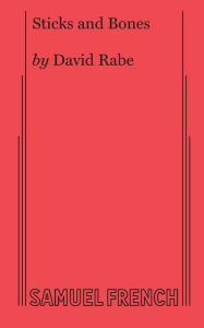 Title: Sticks and Bones, Author: David Rabe