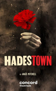 Title: Hadestown, Author: Anaïs Mitchell