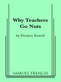 Why Teachers Go Nuts