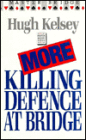 More Killing Defense at Bridge