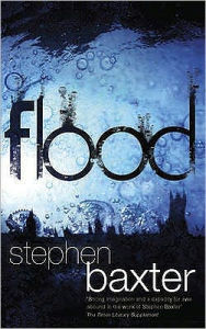 Title: Flood, Author: Stephen Baxter
