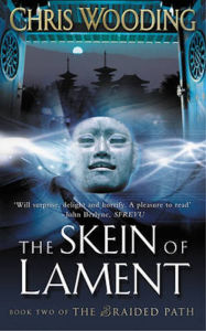 Title: The Skein Of Lament: Book Two of the Braided Path, Author: Chris Wooding BA