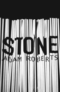 Title: Stone, Author: Adam Roberts