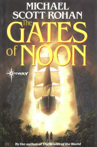 Title: The Gates of Noon, Author: Michael Scott Rohan