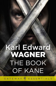 Title: The Book of Kane, Author: Karl Edward Wagner