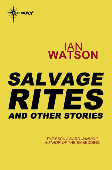 Salvage Rites: And Other Stories