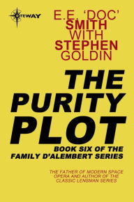 Title: The Purity Plot: Family d'Alembert Book 6, Author: E.E. 'Doc' Smith
