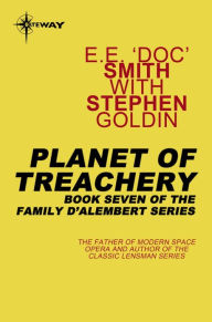 Title: Planet of Treachery: Family d'Alembert Book 7, Author: E.E. 'Doc' Smith