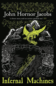 Title: Infernal Machines, Author: John Hornor Jacobs