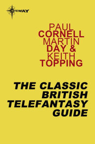 Title: The Classic British Telefantasy Guide, Author: Paul Cornell