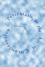 Periphrasis; Or The Art Of Circumlocution