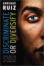 Discriminate Or Diversify